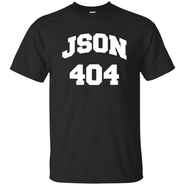 JSON 404 - Programming Tshirt, Hoodie, Longsleeve, Caps, Case - Tee++