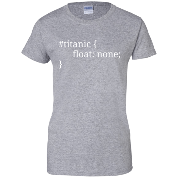 Titanic (ladies) - Programming Tshirt, Hoodie, Longsleeve, Caps, Case - Tee++