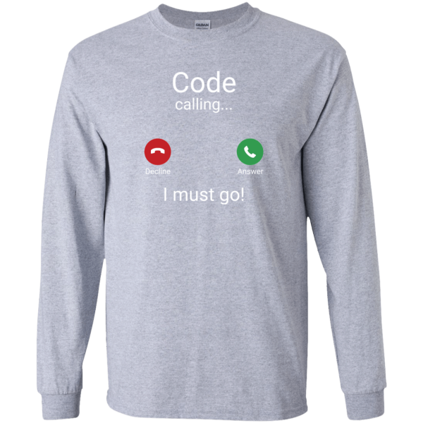 Code Calling - Programming Tshirt, Hoodie, Longsleeve, Caps, Case - Tee++
