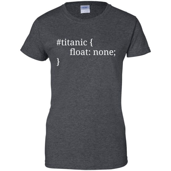 Titanic (ladies) - Programming Tshirt, Hoodie, Longsleeve, Caps, Case - Tee++