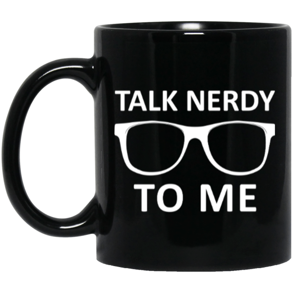 Talk Nerdy To Me (mug) - Programming Tshirt, Hoodie, Longsleeve, Caps, Case - Tee++