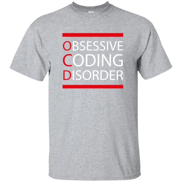 Obsessive Coding Disorder - Programming Tshirt, Hoodie, Longsleeve, Caps, Case - Tee++