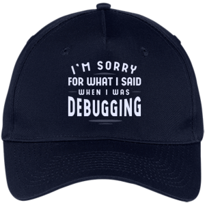 Sorry For What I Said (caps) - Programming Tshirt, Hoodie, Longsleeve, Caps, Case - Tee++