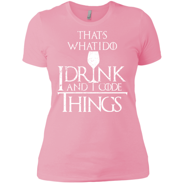 I Drink And I Code Things (ladies) - Programming Tshirt, Hoodie, Longsleeve, Caps, Case - Tee++