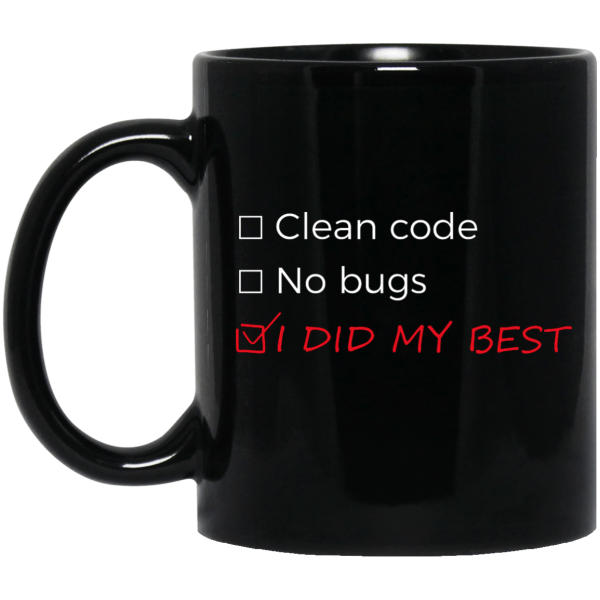 I Did My Best (mug) - Programming Tshirt, Hoodie, Longsleeve, Caps, Case - Tee++