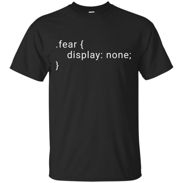 Fear none - Programming Tshirt, Hoodie, Longsleeve, Caps, Case - Tee++