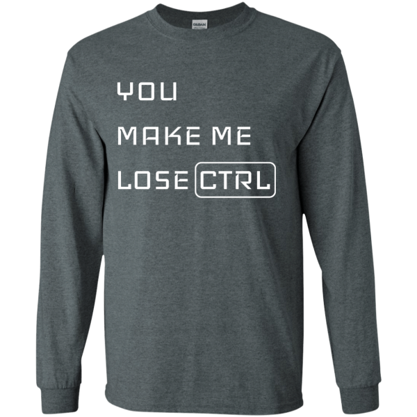 You Make Me Lose CTRL - Programming Tshirt, Hoodie, Longsleeve, Caps, Case - Tee++