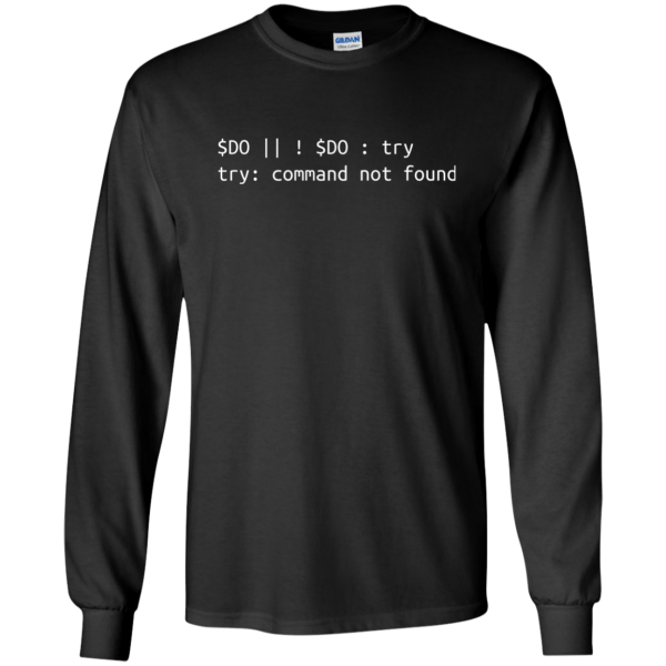 $DO || ! $DO : try - Programming Tshirt, Hoodie, Longsleeve, Caps, Case - Tee++