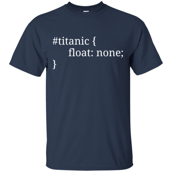 Titanic - Programming Tshirt, Hoodie, Longsleeve, Caps, Case - Tee++