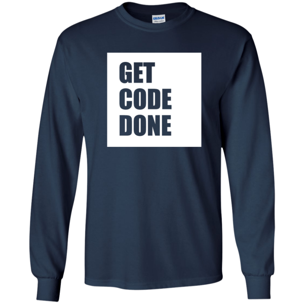 Get Code Done - Programming Tshirt, Hoodie, Longsleeve, Caps, Case - Tee++