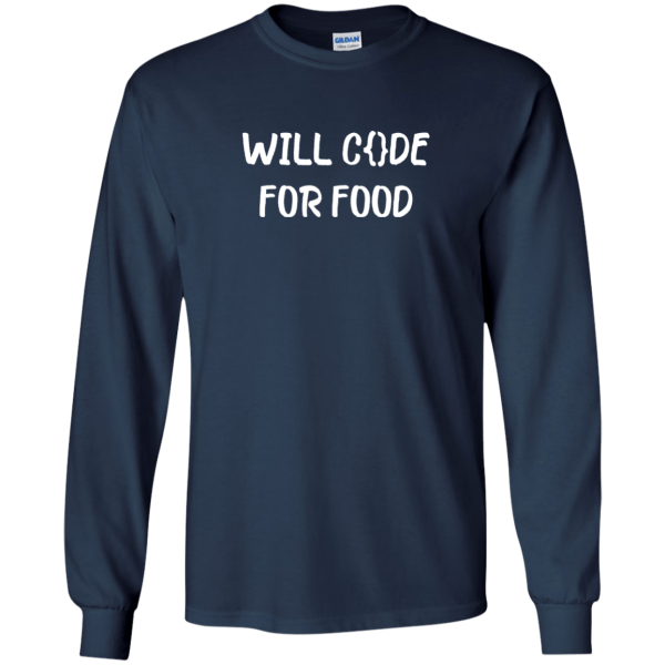 Will Code For Food - Programming Tshirt, Hoodie, Longsleeve, Caps, Case - Tee++