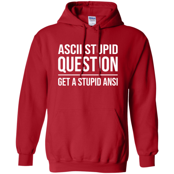 ASCII Stupid Question - Programming Tshirt, Hoodie, Longsleeve, Caps, Case - Tee++