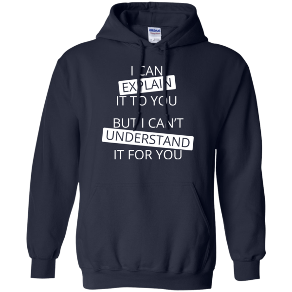 Explain Understand - Programming Tshirt, Hoodie, Longsleeve, Caps, Case - Tee++