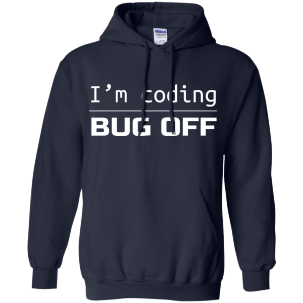 Bug Off - Programming Tshirt, Hoodie, Longsleeve, Caps, Case - Tee++