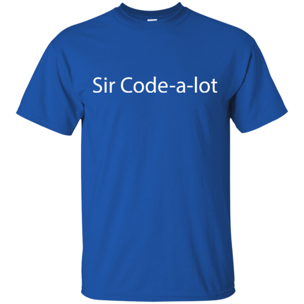Sir Code-a-lot - Programming Tshirt, Hoodie, Longsleeve, Caps, Case - Tee++