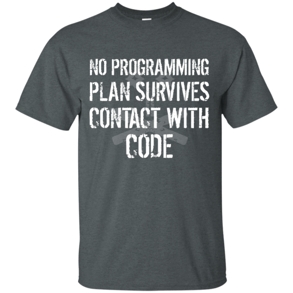 No Plan Survives - Programming Tshirt, Hoodie, Longsleeve, Caps, Case - Tee++