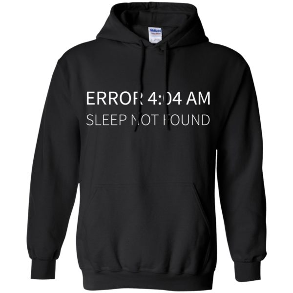 Error 4:04 AM - Programming Tshirt, Hoodie, Longsleeve, Caps, Case - Tee++