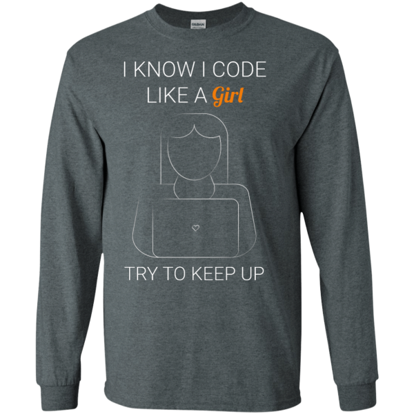 I Code Like a Girl (longsleeve) - Programming Tshirt, Hoodie, Longsleeve, Caps, Case - Tee++