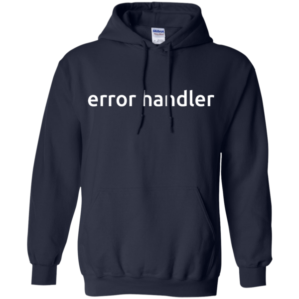 error handler - Programming Tshirt, Hoodie, Longsleeve, Caps, Case - Tee++