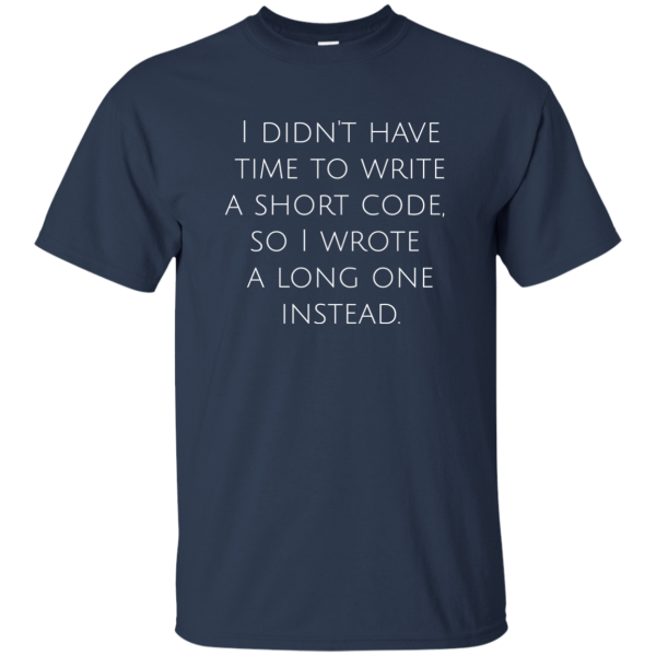Didn't Have Time - Programming Tshirt, Hoodie, Longsleeve, Caps, Case - Tee++