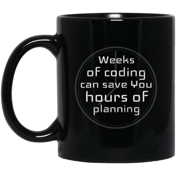Weeks of Coding (mug) - Programming Tshirt, Hoodie, Longsleeve, Caps, Case - Tee++