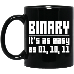 Binary - it's easy (mug) - Programming Tshirt, Hoodie, Longsleeve, Caps, Case - Tee++