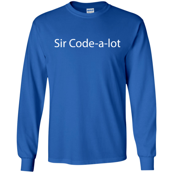 Sir Code-a-lot - Programming Tshirt, Hoodie, Longsleeve, Caps, Case - Tee++