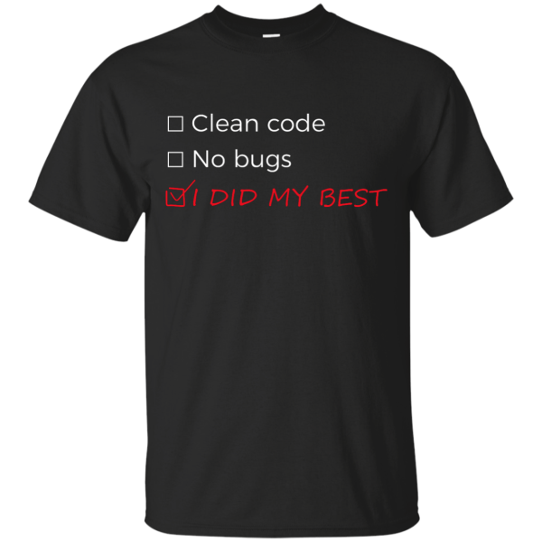 I Did My Best - Programming Tshirt, Hoodie, Longsleeve, Caps, Case - Tee++