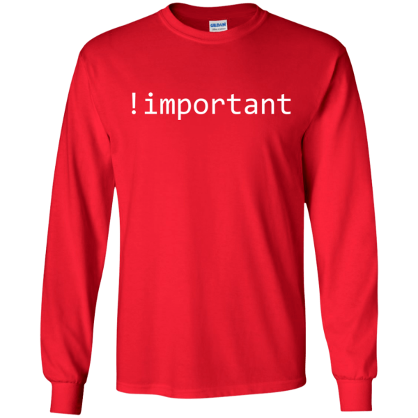 important - Programming Tshirt, Hoodie, Longsleeve, Caps, Case - Tee++